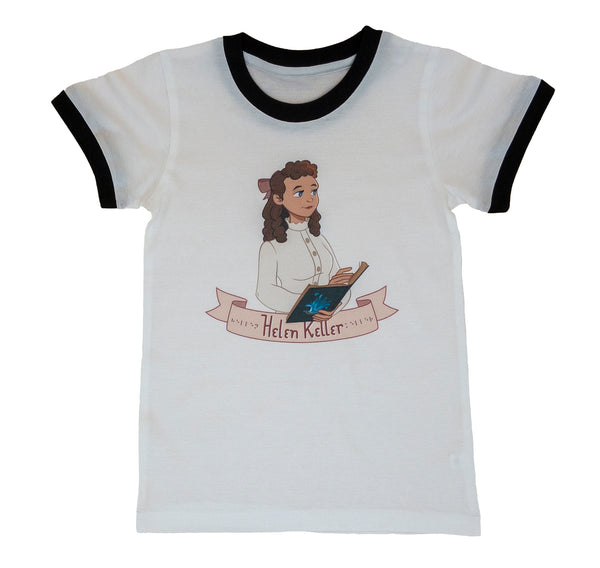 White ringer t-shirt with black ring collar and sleeve cuffs. Image of cartoon illustrated Helen Keller wear a cream-coloured button-up blouse, with her curly hair tied back with a rose-coloured bow. She stares confidently while fingering through the pages of large book. Below her image is a ribbon with her name in conventional text and braille.